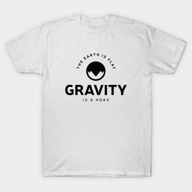 Gravity is a Hoax! T-Shirt by VeesTees